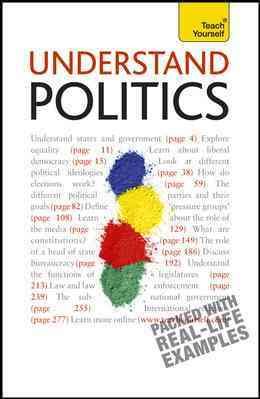 Understand Politics: A Teach Yourself Guide (Teach Yourself: Reference)