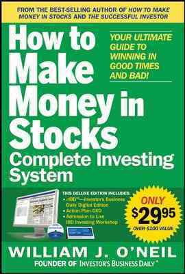 The How to Make Money in Stocks Complete Investing System: Your Ultimate Guide to Winning in Good Times and Bad cover