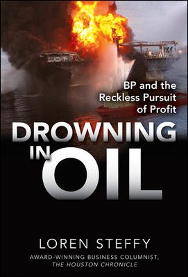 Drowning in Oil: BP & the Reckless Pursuit of Profit cover