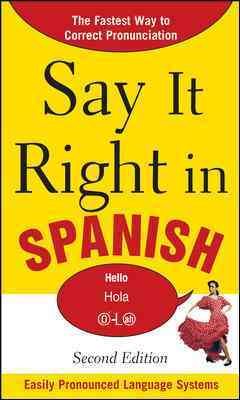 Say It Right in Spanish, 2nd Edition (Say It Right! Series) cover