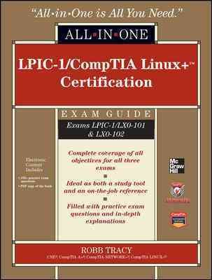 LPIC-1/CompTIA Linux+ Certification All-In-One Exam Guide (All-In-One (McGraw Hill)) cover