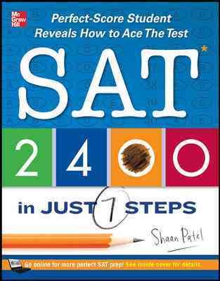 SAT 2400 in Just 7 Steps: Perfect-Score Student Reveals How to Ace the Test cover
