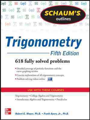 Schaum's Outline of Trigonometry, 5th Edition: 618 Solved Problems + 20 Videos (Schaum's Outlines) cover