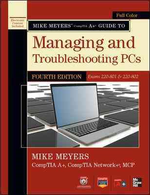 Mike Meyers' CompTIA A+ Guide to Managing and Troubleshooting PCs, 4th Edition (Exams 220-801 & 220-802) cover