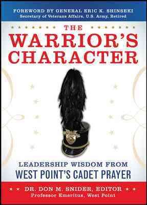 The Warrior’s Character: Leadership Wisdom From West Point’s Cadet Prayer cover