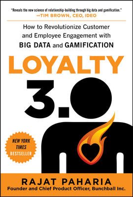 Loyalty 3.0: How to Revolutionize Customer and Employee Engagement with Big Data and Gamification (Business Books)