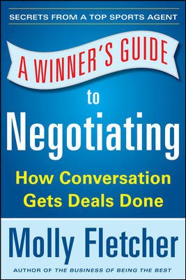 A Winner's Guide to Negotiating: How Conversation Gets Deals Done cover