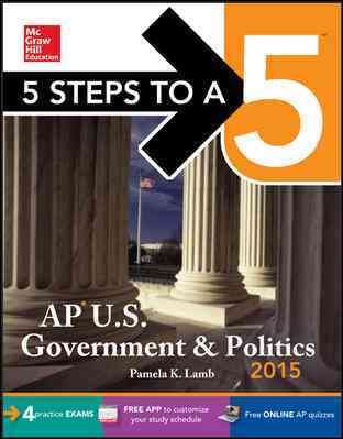 5 Steps to a 5 AP US Government and Politics, 2015 Edition (5 Steps to a 5 on the Advanced Placement Examinations Series) cover