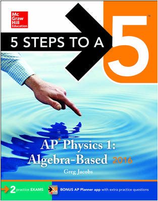 5 Steps to a 5 AP Physics 1 2016 (5 Steps to a 5 on the Advanced Placement Examinations Series) cover