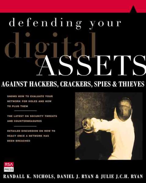 Defending Your Digital Assets Against Hackers, Crackers, Spies, and Thieves cover