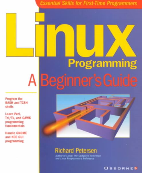 Linux Programming: A Beginner's Guide (Beginner's Guide  (Osborne Mcgraw Hill))