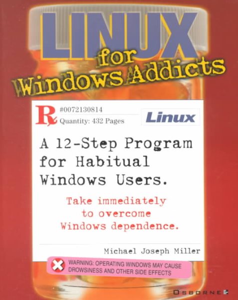 Linux for Windows Addicts: A Twelve Step Program for Habitual Windows Users. cover