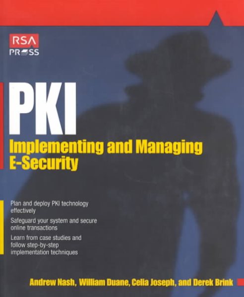 PKI: Implementing & Managing E-Security