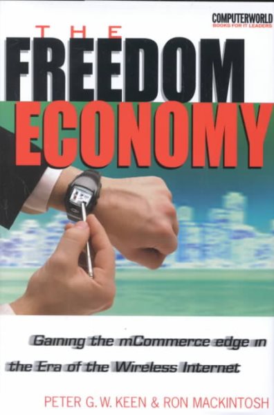 The Freedom Economy: Gaining the mCommerce Edge in the Era of the Wireless Internet cover