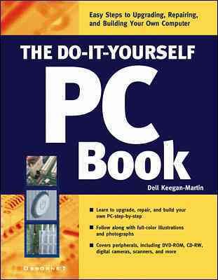 The Do-It-Yourself PC Book: An Illustrated Guide to Upgrading and Repairing Your PC cover