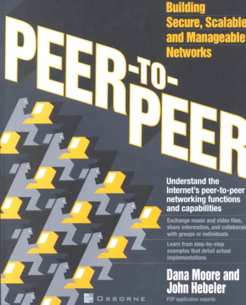 Peer-to-Peer: Building Secure, Scalable, and Manageable Networks cover