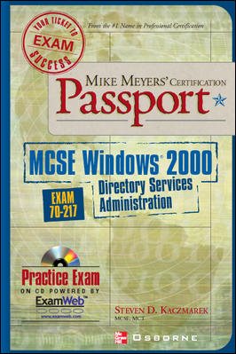 Mike Meyers' MCSE WIndows (R) 2000 Directory Services Administration Certification Passport (Exam 70-217) cover