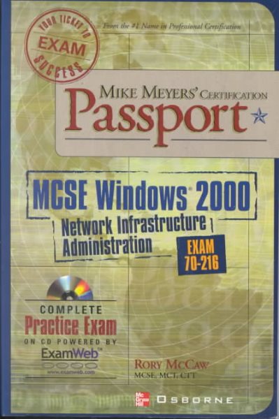 Mike Meyers' MCSE Windows (r) 2000 Network Infrastructure Administration Certification Passport (Exam 70-216) cover