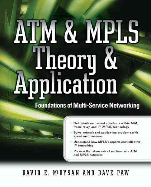 ATM & MPLS Theory & Application: Foundations of Multi-Service Networking cover