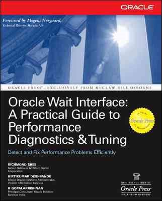 Oracle Wait Interface: A Practical Guide to Performance Diagnostics & Tuning (Osborne ORACLE Press Series) cover