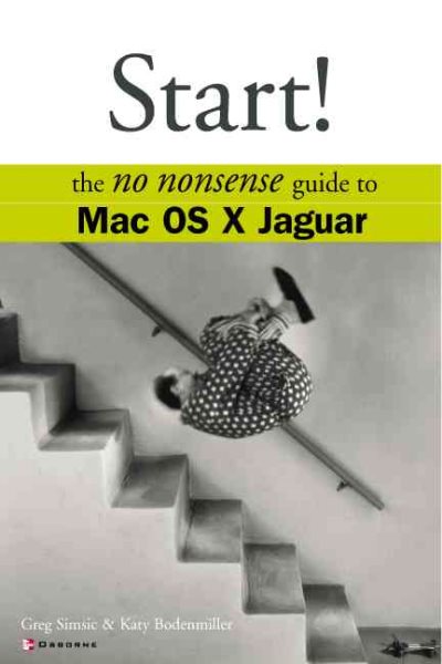 Start!: The No Nonsense Guide to Mac OS X Jaguar cover