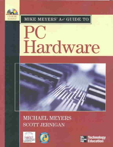 MIke Meyers' A+ Guide to PC Hardware cover