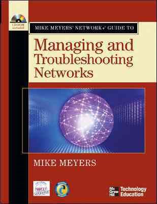 Mike Meyers' Network+ Guide To Managing and Troubleshooting Networks (Mike Meyers' Guides) cover