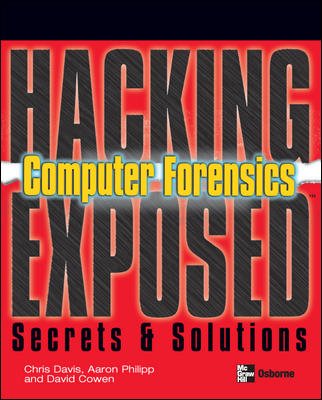 Hacking Exposed Computer Forensics: Computer Forensics Secrets & Solutions cover