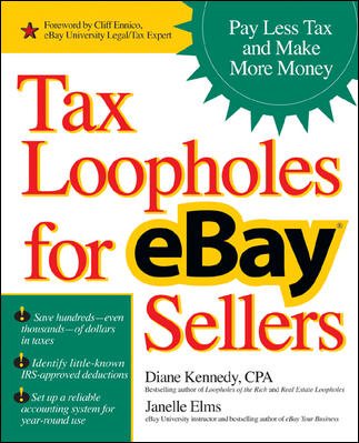 Tax Loopholes for eBay Sellers: Pay Less Tax and Make More Money cover