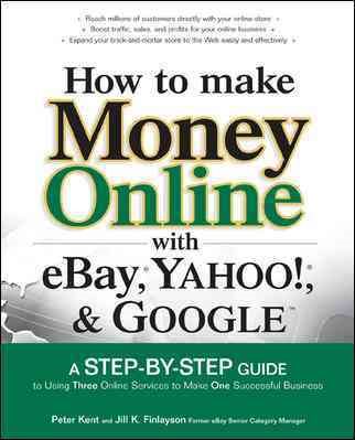 How to Make Money Online with eBay, Yahoo!, and Google cover