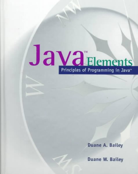 Java Elements: Principles of Programming in Java
