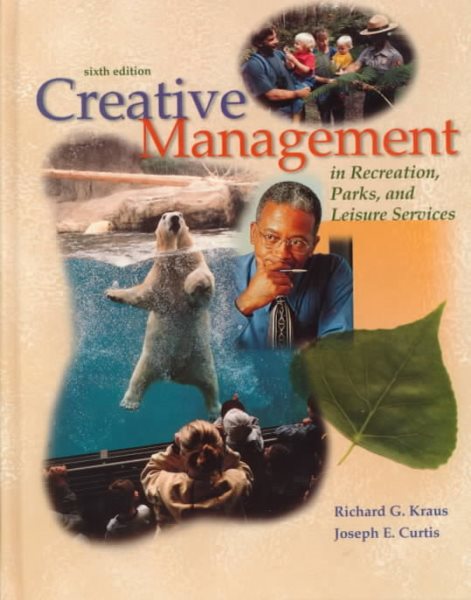 Creative Management in Recreation, Parks and Leisure Services Guidelines for Success