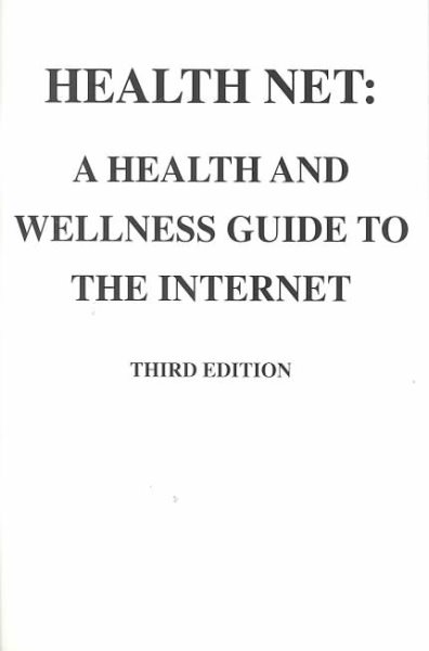 Health Net: A Health and Wellness Guide to the Internet cover