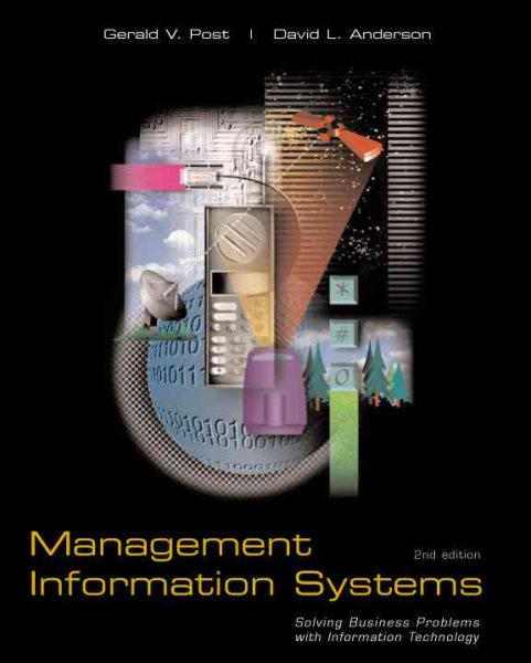 Management Information Systems: Solving Business Problems with Information Technology