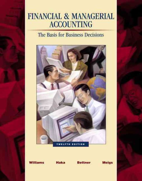 Financial and Managerial Accounting: A Basis for Business Decisions cover