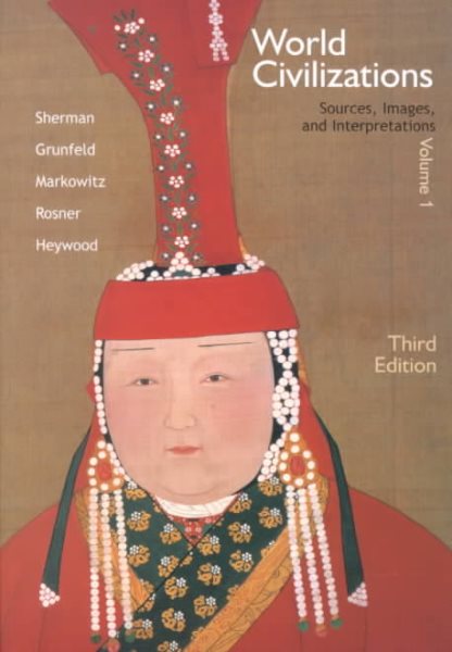 World Civilizations; Sources, Images and Interpretations Volume I cover
