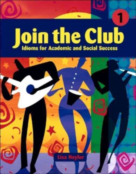Join the Club - Book 1: Idioms for Academic and Social Success - Student Book cover