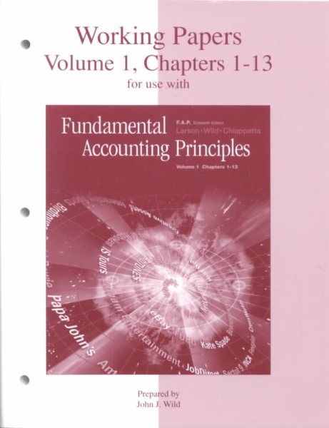 Working Papers, Volume 1, Chapters 1-13 for use with Fundamental Accounting Principles cover