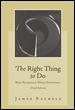 The Right Thing To Do: Basic Readings in Moral Philosophy cover