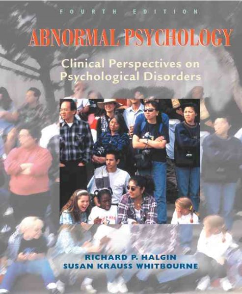 Abnormal Psychology, Clinical Perspectives on Psychological Disorders, 4th