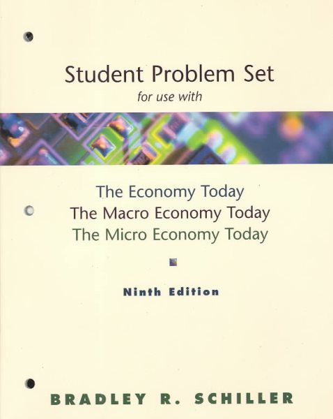 Student Problem Sets f/w The Economy Today, The Macro Economy Today, and The Micro Economy Today cover