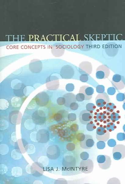 The Practical Skeptic: Core Concepts in Sociology cover