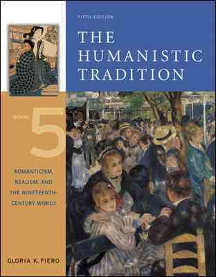 The Humanistic Tradition, Book 5: Romanticism, Realism, and the Nineteenth-Century World cover