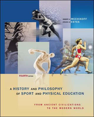 A History And Philosophy of Sport and Physical Education: From Ancient Civilizations to the Modern World cover