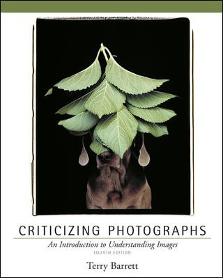 Criticizing Photographs: An Introduction to Understanding Images cover