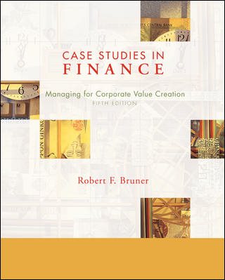 Case Studies in Finance: Managing for Corporate Value Creation cover