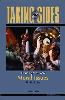 Taking Sides: Clashing Views on Moral Issues cover