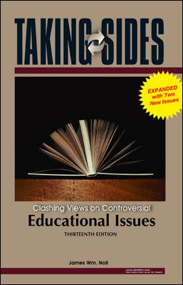 Taking Sides: Clashing Views on Controversial Educational Issues, Expanded (Taking Sides: Educational Issues)