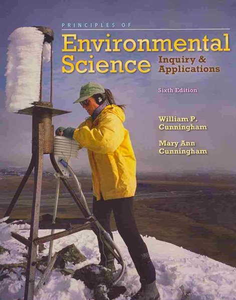 Principles of Environmental Science: Inquiry & Applications, 6th Edition