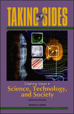 Taking Sides: Clashing Views in Science, Technology, and Society (TAKING SIDES: CLASHING VIEWS ON CONTROVERSIAL ISSUES IN SCIENCE, TECHNOLOGY AND SOCIETY) cover